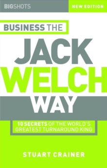 Big Shots : 10 Secrets of the World's Greatest Turnaround King - Business the Jack Welch Way, Paperback Book Big Shots : 10 Secrets of the World's Greatest Turnaround King - Business the Jack Welch Way, Paperback Book