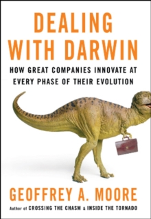 Dealing with Darwin : How All Businesses Can, and Must, Innovate Forever, Paperback Book Dealing with Darwin : How All Businesses Can, and Must, Innovate Forever, Paperback Book