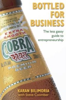 Bottled for Business : The Less Gassy Guide to Entrepreneurship, Paperback Bottled for Business : The Less Gassy Guide to Entrepreneurship, Paperback
