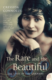 The Rare and the Beautiful : The Lives of the Garmans, Paperback Book The Rare and the Beautiful : The Lives of the Garmans, Paperback Book