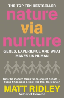 Nature Via Nurture : Genes, Experience and What Makes Us Human, Paperback Nature Via Nurture : Genes, Experience and What Makes Us Human, Paperback