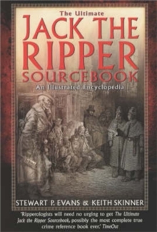 The Ultimate Jack the Ripper Sourcebook : An Illustrated Encyclopedia, Paperback Book The Ultimate Jack the Ripper Sourcebook : An Illustrated Encyclopedia, Paperback Book