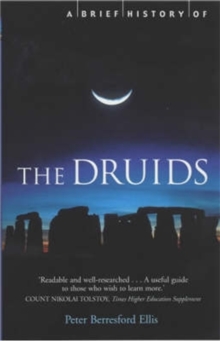 A Brief History of the Druids, Paperback A Brief History of the Druids, Paperback
