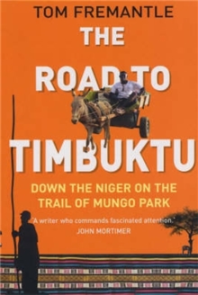 The Road to Timbuktu, Paperback The Road to Timbuktu, Paperback