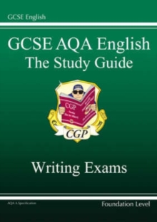 GCSE AQA Producing Non-Fiction Texts and Creative Writing Study Guide Foundation (A*-G Course), Paperback GCSE AQA Producing Non-Fiction Texts and Creative Writing Study Guide Foundation (A*-G Course), Paperback