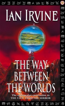 The Way Between The Worlds : The View From The Mirror Volume 4, Paperback Book The Way Between The Worlds : The View From The Mirror Volume 4, Paperback Book