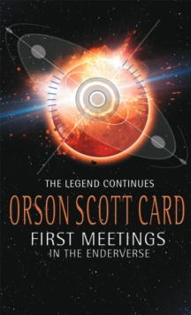 First Meetings : In the Enderverse, Paperback First Meetings : In the Enderverse, Paperback
