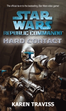 Star Wars Republic Commando: Hard Contact : Hard Contact, Paperback Book Star Wars Republic Commando: Hard Contact : Hard Contact, Paperback Book