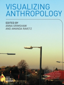 Visualizing Anthropology : Experimenting with Image-based Ethnography, Paperback Book Visualizing Anthropology : Experimenting with Image-based Ethnography, Paperback Book