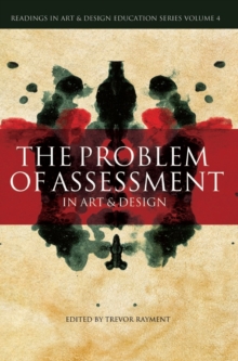 The Problem of Assessment in Art and Design, Hardback Book The Problem of Assessment in Art and Design, Hardback Book