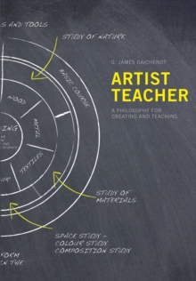 Artist-teacher : A Philosophy for Creating and Teaching, Paperback Book Artist-teacher : A Philosophy for Creating and Teaching, Paperback Book