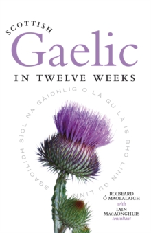 Scottish Gaelic in Twelve Weeks, Paperback Book Scottish Gaelic in Twelve Weeks, Paperback Book