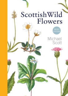 Scottish Wild Flowers - Mini Guide, Paperback Book Scottish Wild Flowers - Mini Guide, Paperback Book