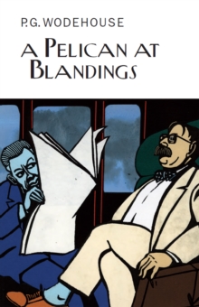 A Pelican at Blandings, A, Hardback Book A Pelican at Blandings, A, Hardback Book