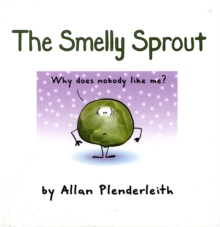 The Smelly Sprout, Hardback Book The Smelly Sprout, Hardback Book