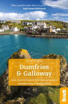 Dumfries and Galloway : Local, Characterful Guides to Britain's Special Places, Paperback Book Dumfries and Galloway : Local, Characterful Guides to Britain's Special Places, Paperback Book