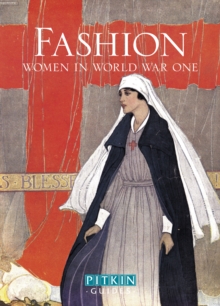 Fashion: Women in World War One, Paperback Book Fashion: Women in World War One, Paperback Book