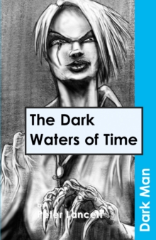 The Dark Waters of Time : v. 13, Paperback Book The Dark Waters of Time : v. 13, Paperback Book
