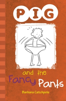 PIG and the Fancy Pants, Paperback Book PIG and the Fancy Pants, Paperback Book