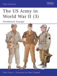 The US Army in World War II : North West Europe v.3, Paperback Book The US Army in World War II : North West Europe v.3, Paperback Book