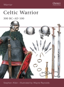 Celtic Warrior : 300 BC - AD 100, Paperback Book Celtic Warrior : 300 BC - AD 100, Paperback Book