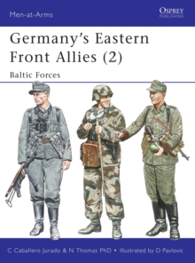 Germany's Eastern Front Allies : Baltic Forces v. 2, Paperback Book Germany's Eastern Front Allies : Baltic Forces v. 2, Paperback Book