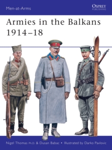 Armies in the Balkans 1914-18, Paperback Book Armies in the Balkans 1914-18, Paperback Book