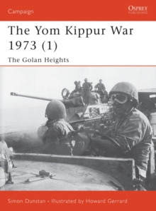 The Yom Kippur War 1973 : Golan Heights Pt.1, Paperback Book The Yom Kippur War 1973 : Golan Heights Pt.1, Paperback Book