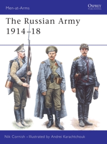 The Russian Army 1914-18, Paperback The Russian Army 1914-18, Paperback