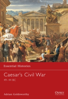 Caesar's Civil War : 45BC-44BC, Paperback Book Caesar's Civil War : 45BC-44BC, Paperback Book