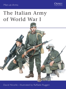 The Italian Army of World War I 1915-18, Paperback Book The Italian Army of World War I 1915-18, Paperback Book