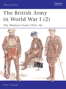 The British Army in World War I : The Western Front 1916-18 v.2, Paperback Book The British Army in World War I : The Western Front 1916-18 v.2, Paperback Book