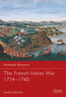 The French-Indian War 1754-1760, Paperback Book The French-Indian War 1754-1760, Paperback Book