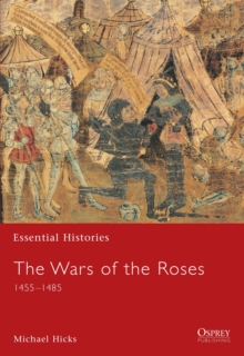 The Wars of the Roses 1455-1485, Paperback Book The Wars of the Roses 1455-1485, Paperback Book