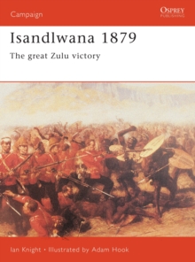 Isandlwana 1879 : The Great Zulu Victory, Paperback Book Isandlwana 1879 : The Great Zulu Victory, Paperback Book