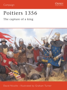 Poitiers 1356 : The Capture of a King, Paperback Book Poitiers 1356 : The Capture of a King, Paperback Book