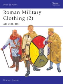 Roman Military Clothing : AD 200-400 v. 2, Paperback Book Roman Military Clothing : AD 200-400 v. 2, Paperback Book