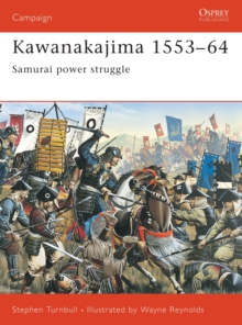 Kawanakajima 1553-64 : Samurai Power Struggle, Paperback Book Kawanakajima 1553-64 : Samurai Power Struggle, Paperback Book