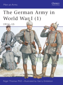 The German Army in World War I : 1914-15 Pt. 1, Paperback Book The German Army in World War I : 1914-15 Pt. 1, Paperback Book