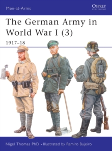 The German Army in World War I : 1917-18 v. 3, Paperback Book The German Army in World War I : 1917-18 v. 3, Paperback Book