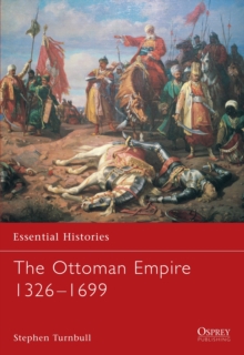 The Ottoman Empire 1326-1699 : 1326-1699, Paperback Book The Ottoman Empire 1326-1699 : 1326-1699, Paperback Book