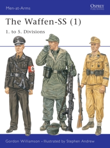 The Waffen-SS : 1. to 5. Divisions v. 1, Paperback Book The Waffen-SS : 1. to 5. Divisions v. 1, Paperback Book