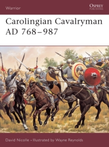 Carolingian Cavalryman, 768-987 AD, Paperback Book Carolingian Cavalryman, 768-987 AD, Paperback Book