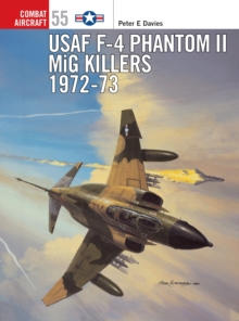 USAF F-4 Phantom II MiG Killers, 1972-73, Paperback Book USAF F-4 Phantom II MiG Killers, 1972-73, Paperback Book