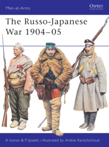 Armies of the Russo-Japanese War 1904-05, Paperback Book Armies of the Russo-Japanese War 1904-05, Paperback Book
