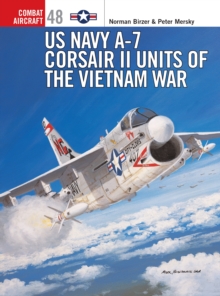 US Navy A-7 Corsair II Units of the Vietnam War, Paperback Book US Navy A-7 Corsair II Units of the Vietnam War, Paperback Book