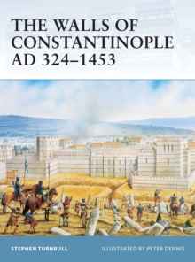 The Walls of Constantinople AD 413-1453, Paperback Book The Walls of Constantinople AD 413-1453, Paperback Book