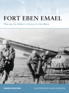 Fort Eben Emael : The Key to Hitler's Victory in the West, Paperback Book Fort Eben Emael : The Key to Hitler's Victory in the West, Paperback Book
