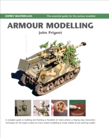 Armour Modelling : The Essential Guide for the Serious Modeller, Spiral bound Book Armour Modelling : The Essential Guide for the Serious Modeller, Spiral bound Book
