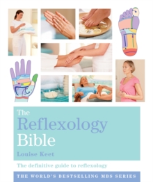 The Reflexology Bible : Godsfield Bibles, Paperback The Reflexology Bible : Godsfield Bibles, Paperback
